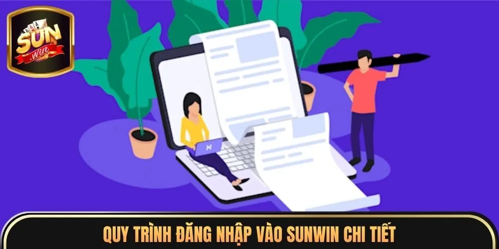 Quy trình đăng nhập vào sunwin chi tiết